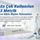 Kurumlarda En Çok Kullanılan 5 Metrik